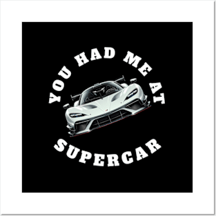 You Had Me At Supercar Exotic Sports Car Enthusiast Posters and Art